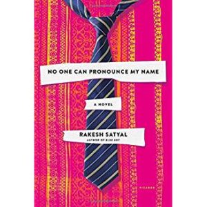 no one can pronounce my name by rakesh satyal